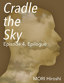 Cradle the Sky: Episode 4, Epilogue