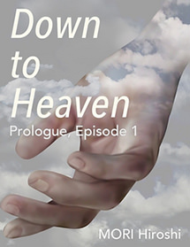 Down to Heaven: Prologue, Episode 1