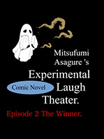 Experimental Laugh Theater.: Episode 2 The Winner.