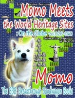 Momo Meets the World Heritage Sites: On the Globe Vol.026-050
