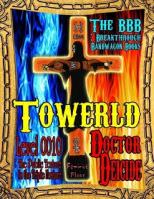 Towerld Level 0010: The Public Torture Is the Triple Feature