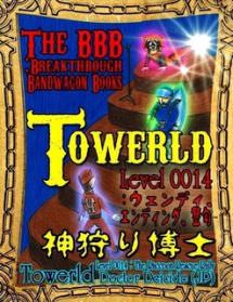 Towerld Level 0014: ウェンディ、エンディング、警句（日本語版）