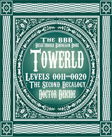 Towerld Levels 0011-0020: The Second Decalogy