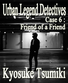 Urban Legend Detectives Case 6: Friend of a Friend